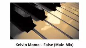 Kelvin Momo - False (Main Mix)
